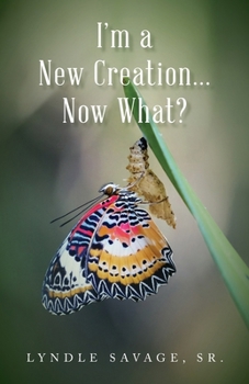 Paperback I'm a New Creation... Now What? Book