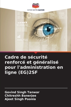 Cadre de sécurité renforcé et généralisé pour l'administration en ligne (EG)2SF (French Edition)