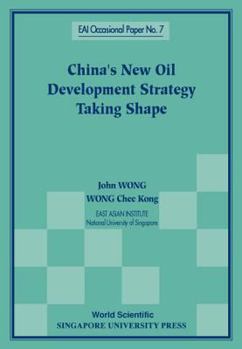 Paperback China's New Oil Development Strategy Taking Shape Book