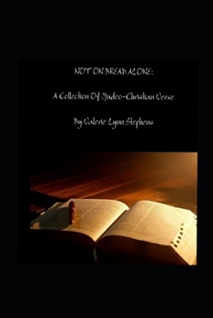 Not On Bread Alone: A Collection of Judeo-Christian Verse