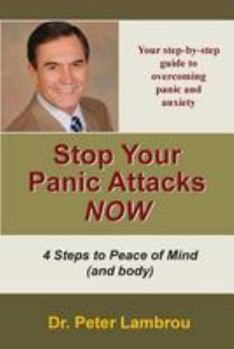 Paperback Stop Your Panic Attacks Now: Your Step-by-Step Guide to Feeling Relaxed and Calm Book