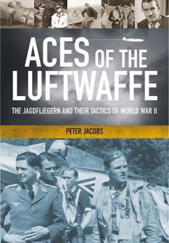 Hardcover Aces of the Luftwaffe: The Jagdflieger in the Second World War Book