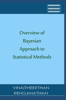 Paperback Overview of Bayesian Approach to Statistical Methods Book