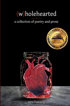 Paperback (w)holehearted: a collection of poetry and prose Book