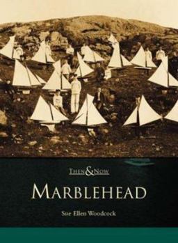 Marblehead (Then and Now) - Book  of the  and Now
