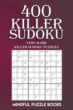 Paperback 400 Killer Sudoku: Very Hard Killer Sudoku Puzzles Book