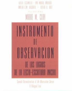 Paperback Instrumento de Observacion de Los Logros de la Lecto-Escritura Inicial: Spanish Reconstruction of an Observation Survey a Bilingual Text Book