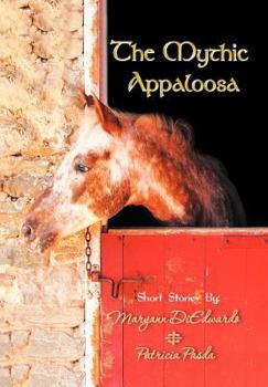 Hardcover The Mythic Appaloosa Book
