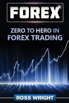 Paperback Forex: Zero to Hero in Forex Trading Book