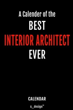 Calendar for Interior Architects / Interior Architect: Everlasting Calendar / Diary / Journal (365 Days / 3 Days per Page) for notes, journal writing, event planner, quotes & personal memories