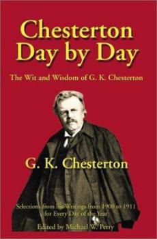 Chesterton Day by Day: The Wit and Wisdom of G. K. Chesterton