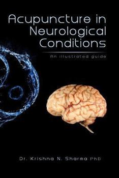Paperback Acupuncture in Neurological Conditions: An Illustrated Guide Book
