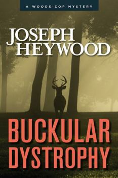 Buckular Dystrophy - Book #10 of the Woods Cop