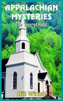 APPALACHIAN MYSTERIES: The Severed Hand