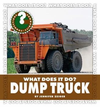 Library Binding What Does It Do? Dump Truck Book