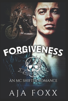 Forgiveness: An MC Shifter Romance - Book #1 of the Soldiers of Fortune