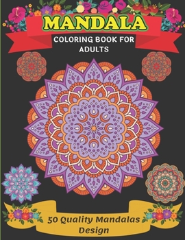 Paperback Mandala Coloring Book For Adults 50 Quality Mandalas Design: A New 50 Mandela Coloring Book For adult Relaxation and Stress Management Coloring Book w Book