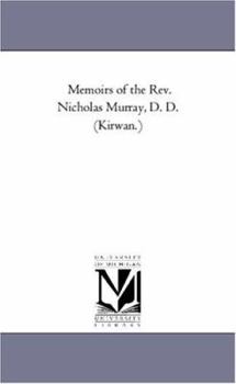 Paperback Memoirs of the Rev. Nicholas Murray, D. D. (Kirwan.) Book