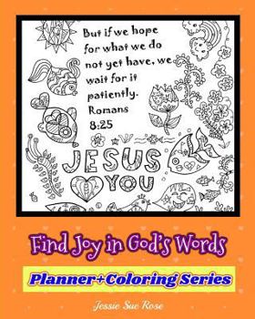 Paperback Find Joy in God's Words: Bible Study Coloring Book, Monthly Planner/Calendar+notebook+journal (Planner+ Coloring Series) Book