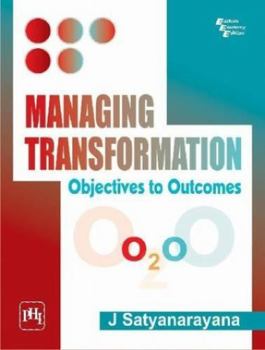 Paperback Managing Transformation: Objectives to Outcomes Book