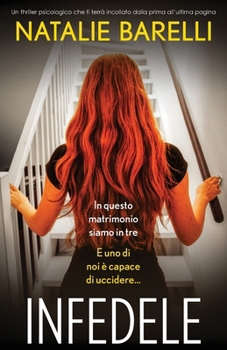 Infedele: Un thriller psicologico che ti terrà incollato dalla prima all'ultima pagina (Italian Edition)