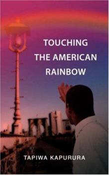 Paperback Touching the American Rainbow Book