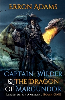 Paperback Captain Wilder & The Dragon of Margundor Book