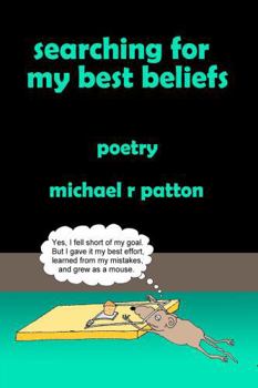 Paperback Searching for My Best Beliefs Book