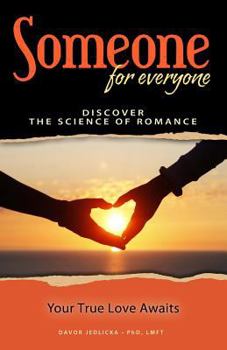 Paperback Someone for Everyone: Discover the Science of Romance Book