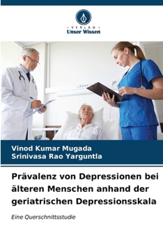 Prävalenz von Depressionen bei älteren Menschen anhand der geriatrischen Depressionsskala