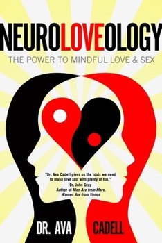Paperback Neuroloveology: The Power to Mindful Love & Sex Book