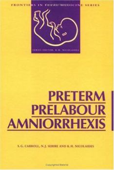 Hardcover Preterm Prelabour Amniorrhexis (Frontiers in Fetal Medicine Series) Book