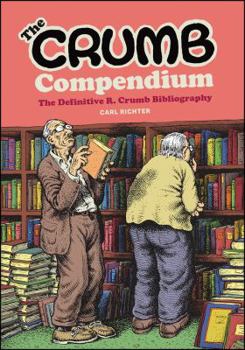 Paperback The Crumb Compendium: The Definitive R. Crumb Bibliography Book