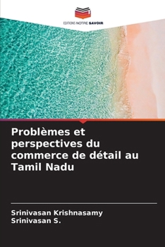 Problèmes et perspectives du commerce de détail au Tamil Nadu (French Edition)