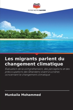 Paperback Les migrants parlent du changement climatique [French] Book