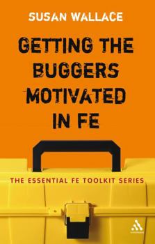 Paperback Getting the Buggers Motivated in Fe Book