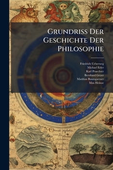 GrundriÃ Der Geschichte Der Philosophie (German Edition)