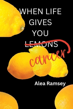 Paperback When Life Gives You Cancer Book