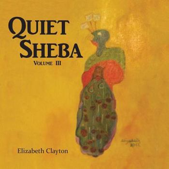 Paperback Quiet Sheba: Volume III Book