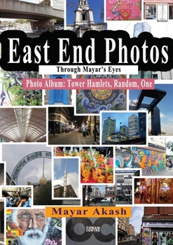 Paperback East End Photos Through Mayar's Eyes: Photo Album: Tower Hamlets, Random, One Book