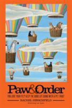 Paperback Paw & Order: You Love Your Pet? Keep the Good Life Going with a Pet Trust Book