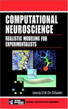 Hardcover Computational Neuroscience: Realistic Modeling for Experimentalists (Frontiers in Neuroscience) Book