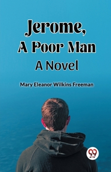 Paperback Jerome, A Poor Man A Novel Book