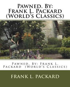 Paperback Pawned. By: Frank L. Packard (World's Classics) Book