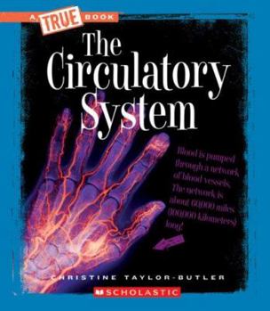 The Circulatory System - Book  of the A True Book