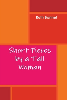 Short Pieces by a Tall Woman