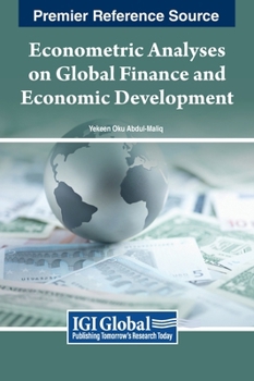 Hardcover Econometric Analyses on Global Finance and Economic Development Book