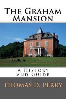 Paperback The Graham Mansion: History and Guide Book