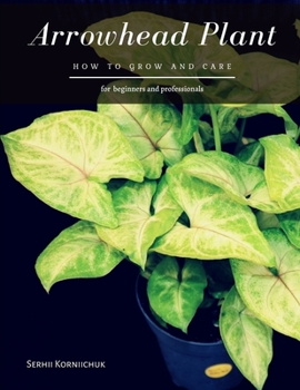 Paperback Arrowhead Plant: How to grow and care Book