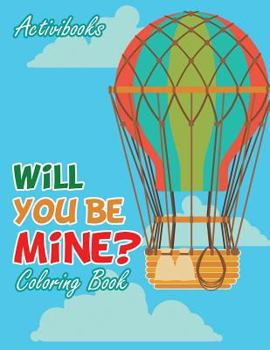 Paperback Will You Be Mine? Coloring Book